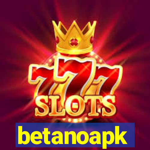 betanoapk