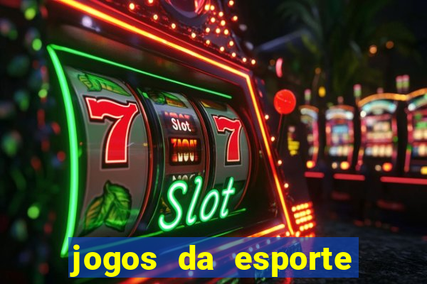 jogos da esporte da sorte