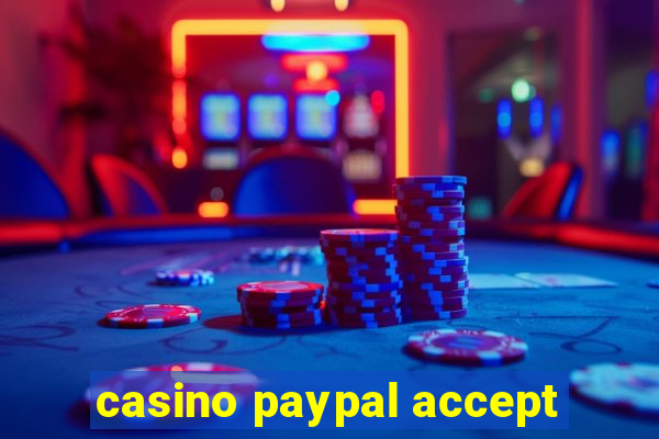 casino paypal accept