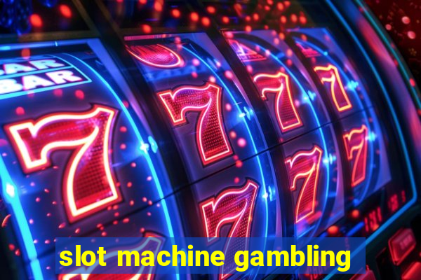 slot machine gambling