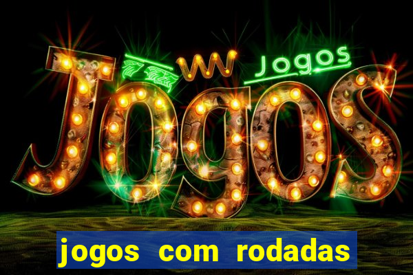 jogos com rodadas gratis sem deposito