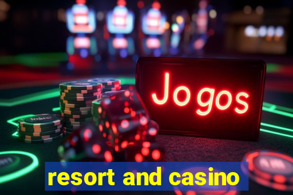 resort and casino