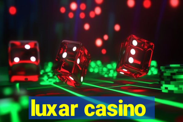 luxar casino