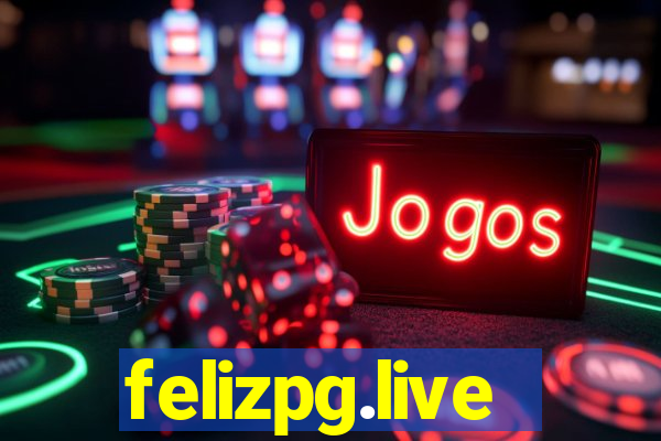 felizpg.live