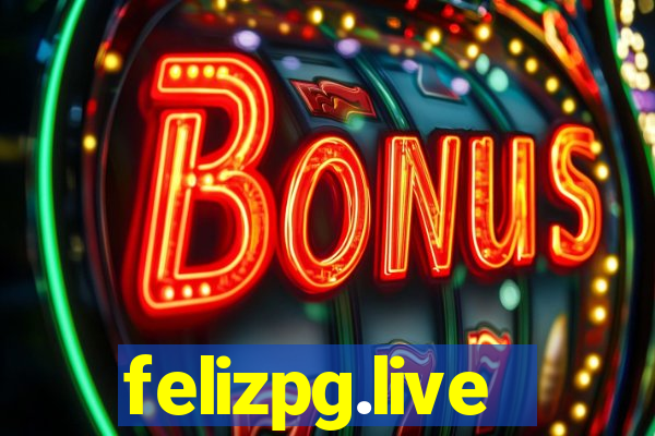 felizpg.live