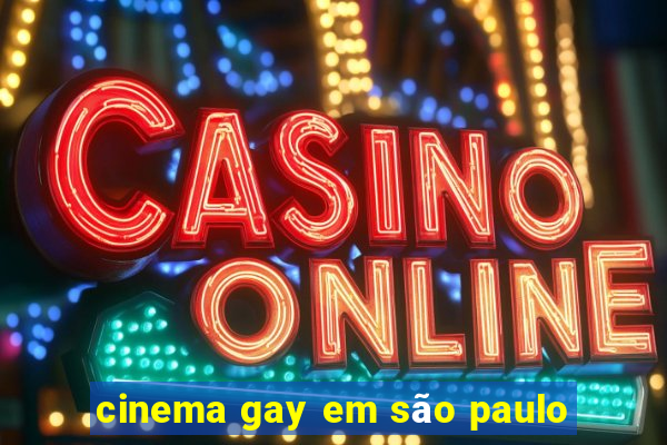 cinema gay em são paulo