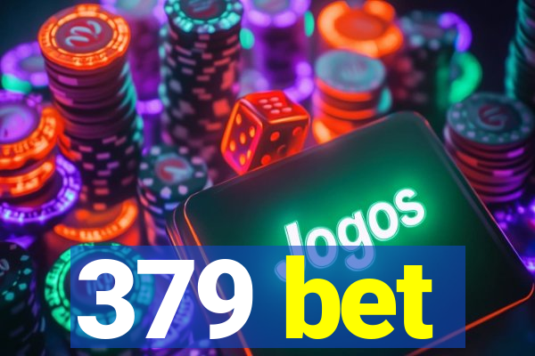 379 bet