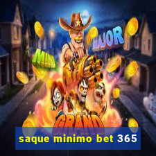 saque minimo bet 365