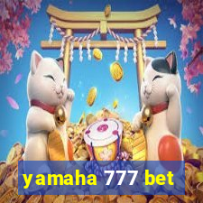 yamaha 777 bet