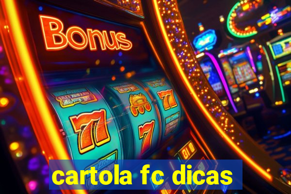 cartola fc dicas