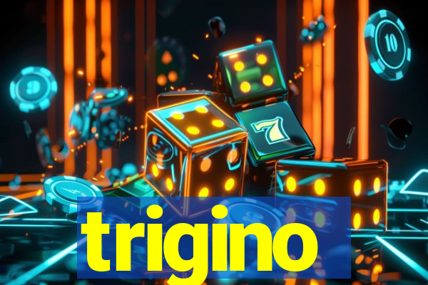 trigino