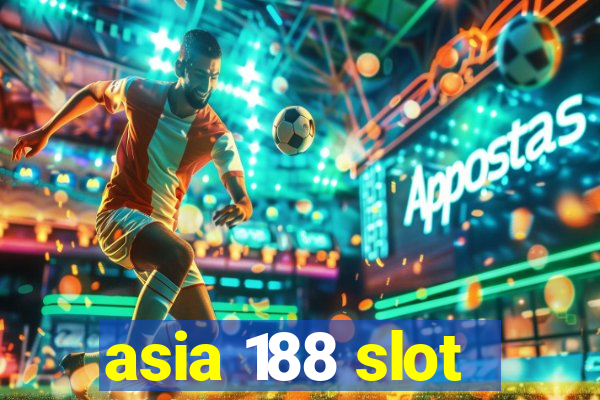 asia 188 slot