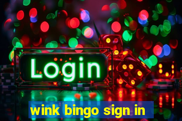 wink bingo sign in