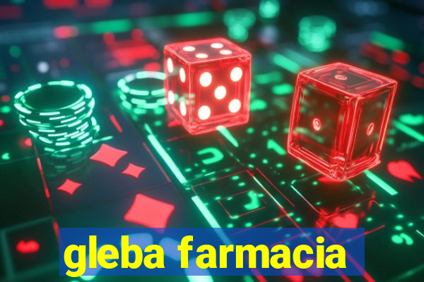 gleba farmacia