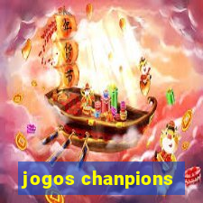 jogos chanpions