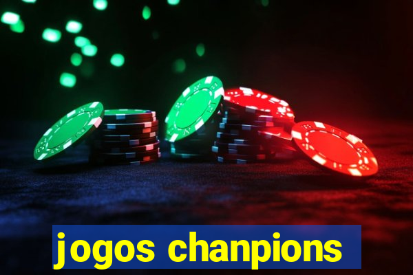 jogos chanpions