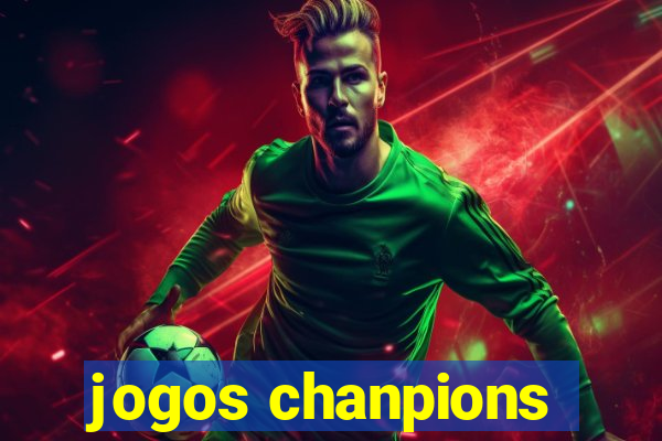 jogos chanpions