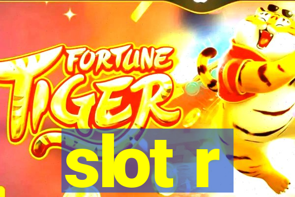 slot r