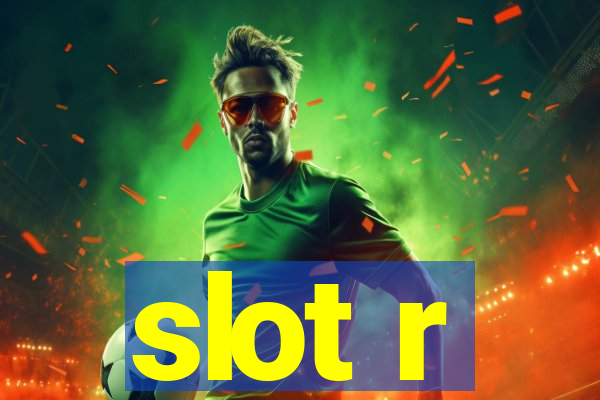 slot r