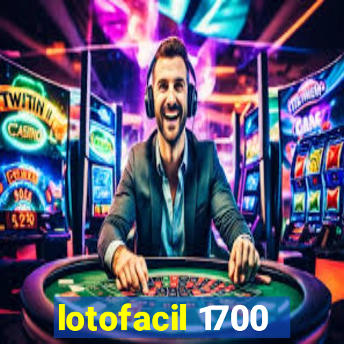 lotofacil 1700