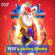 1930's casino theme