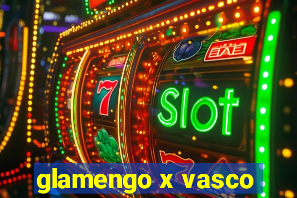 glamengo x vasco