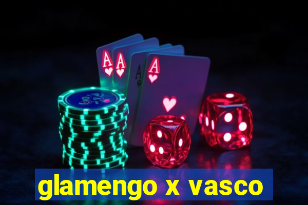 glamengo x vasco