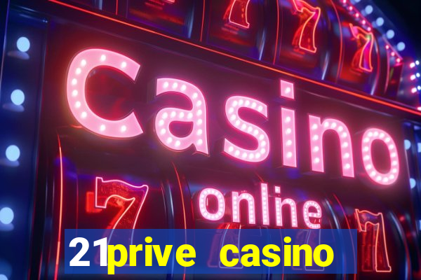 21prive casino welcome bonus