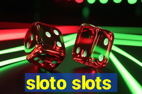 sloto slots