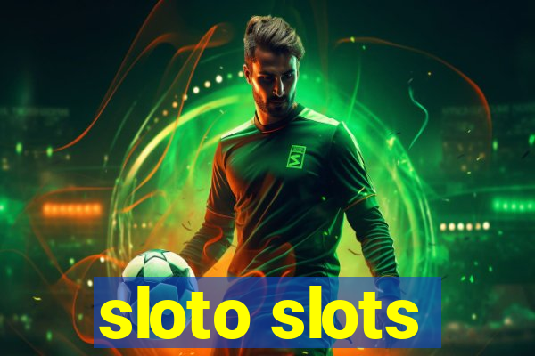 sloto slots