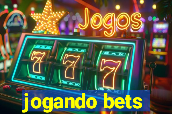 jogando bets