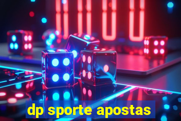 dp sporte apostas