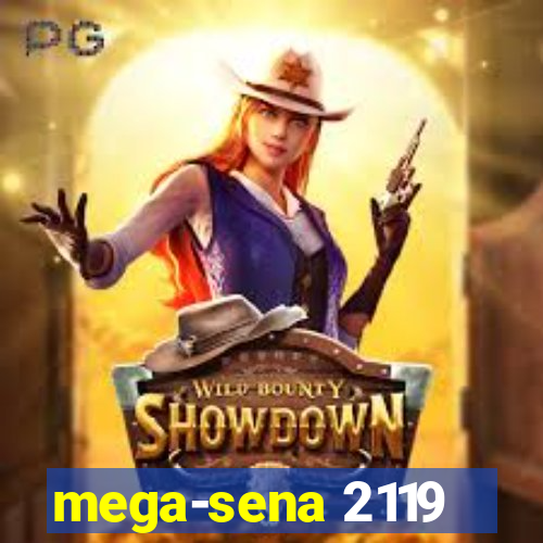 mega-sena 2119