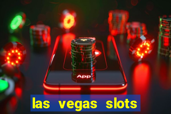 las vegas slots casino gratis