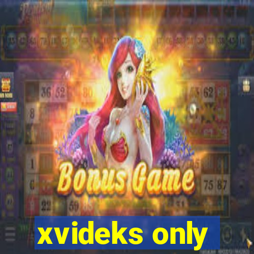 xvideks only