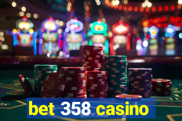 bet 358 casino