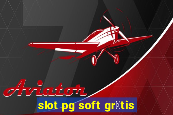 slot pg soft gr谩tis