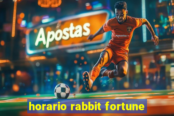 horario rabbit fortune