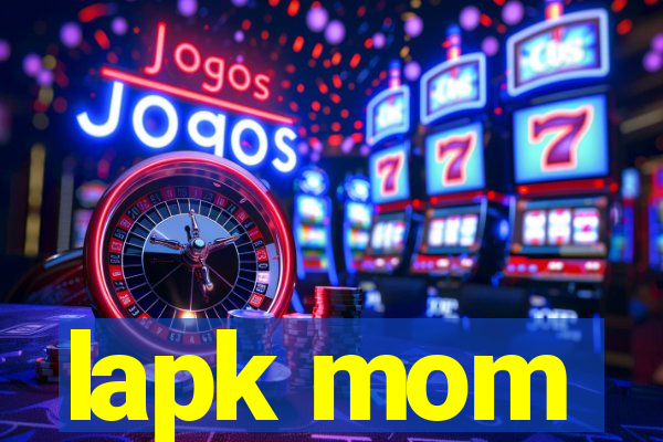 lapk mom