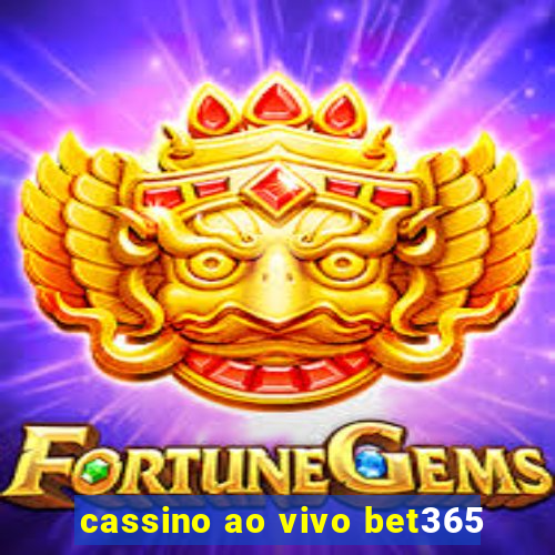 cassino ao vivo bet365