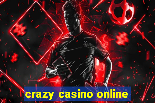 crazy casino online