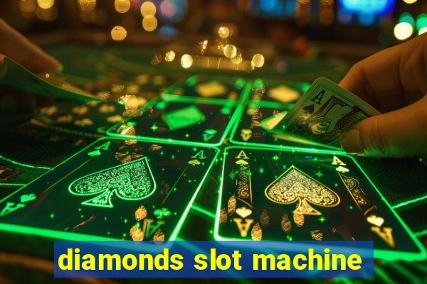 diamonds slot machine