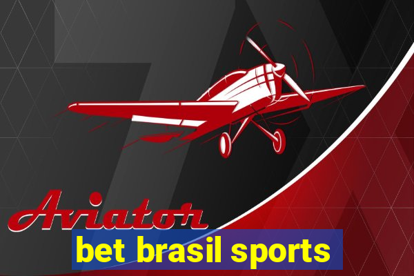 bet brasil sports