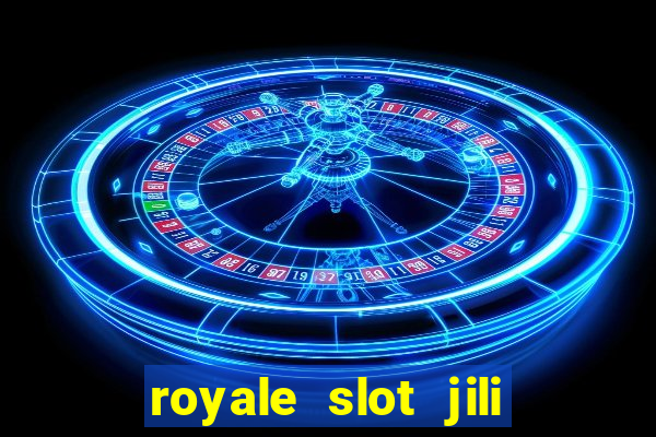 royale slot jili 777 club