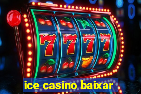 ice casino baixar