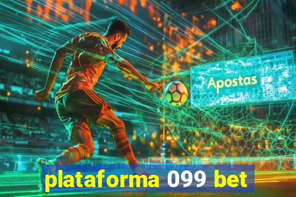 plataforma 099 bet