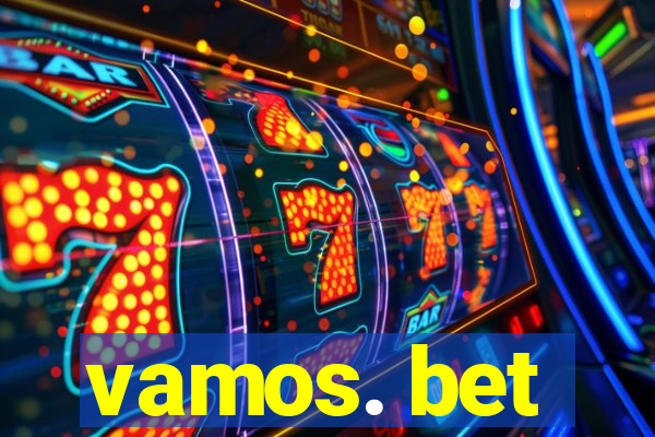 vamos. bet