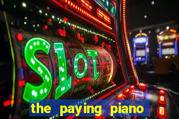 the paying piano club slot