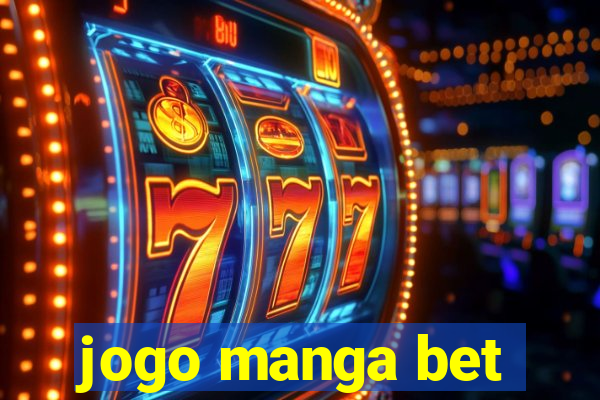 jogo manga bet