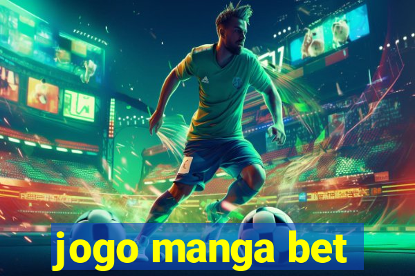 jogo manga bet